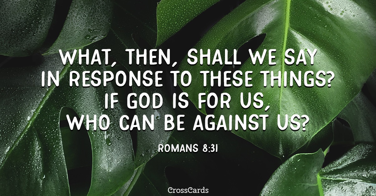 Free Romans 8 31 ECard EMail Free Personalized Encouragement Online