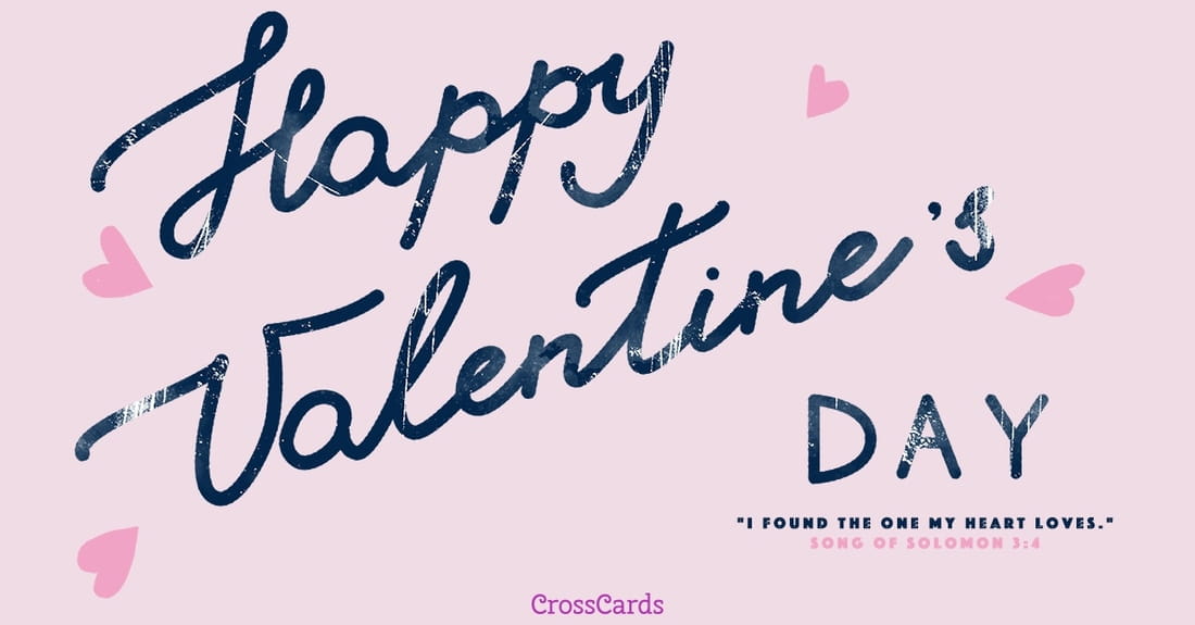 Happy Valentine's Day - Song of Solomon 3:4 ecard, online card