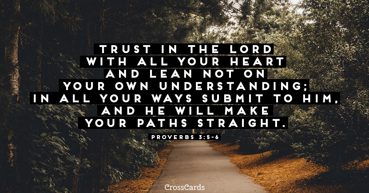 Free Proverbs 3:5-6 eCard - eMail Free Personalized Wisdom Online