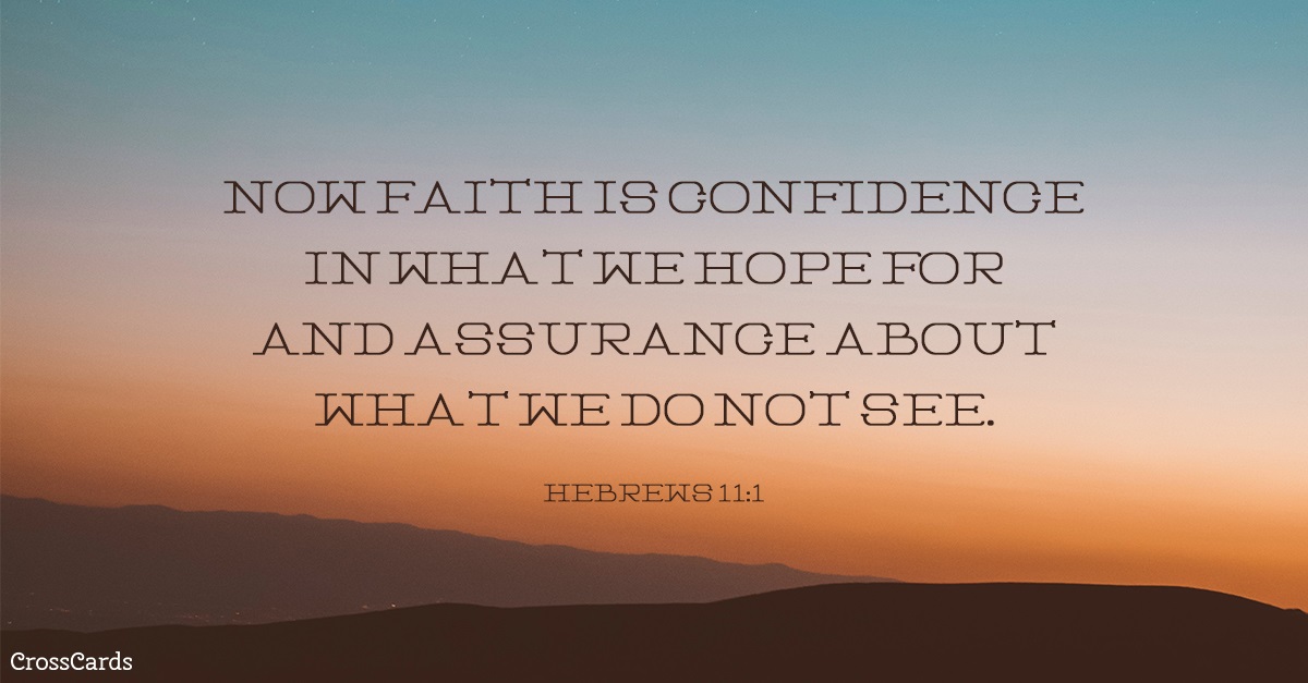 Free Hebrews 11 1 ECard EMail Free Personalized Encouragement Online