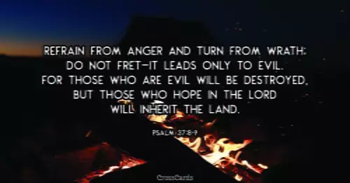 Psalm 37 8 Refrain From Anger And Turn From Wrath Do Not