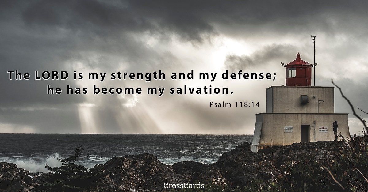free-psalm-118-14-ecard-email-free-personalized-comfort-online