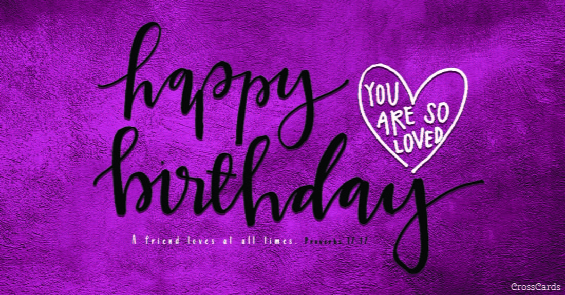 Happy Birthday - You Are So Loved ecard, online card
