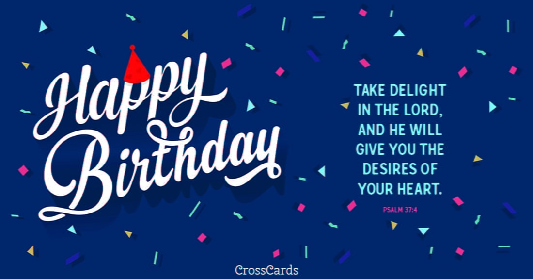 Happy Birthday - Psalm 37:4 ecard, online card