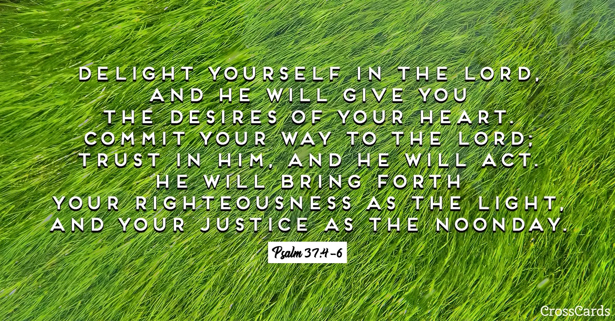 Free Psalm 37 4 6 ECard EMail Free Personalized Encouragement Online