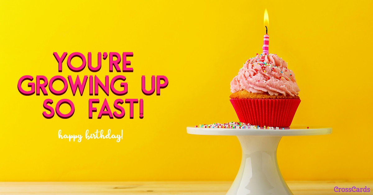 Free Growing Up eCard eMail Free Personalized Birthday Cards Online