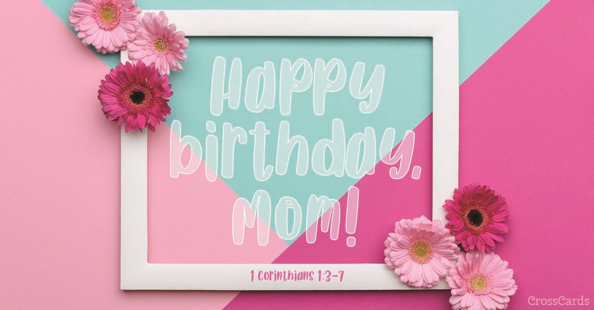 Happy Birthday, Mom! ecard, online card