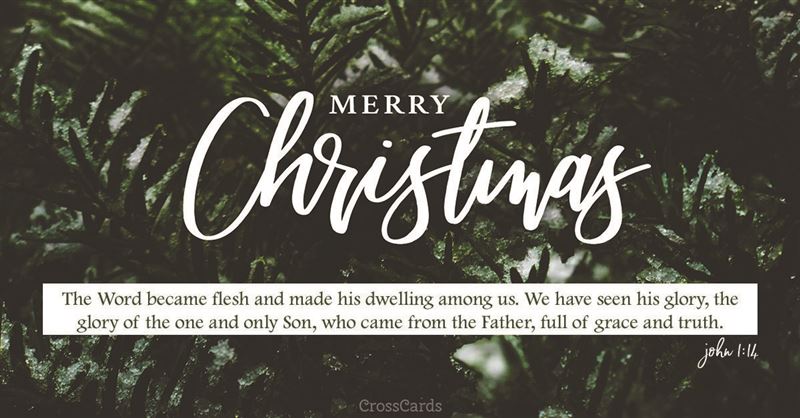 Merry Christmas - John 1:14