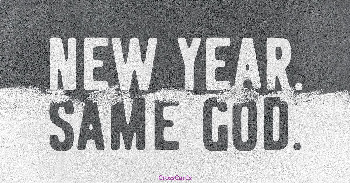 New Year. Same God. eCard Free New Year Cards Online