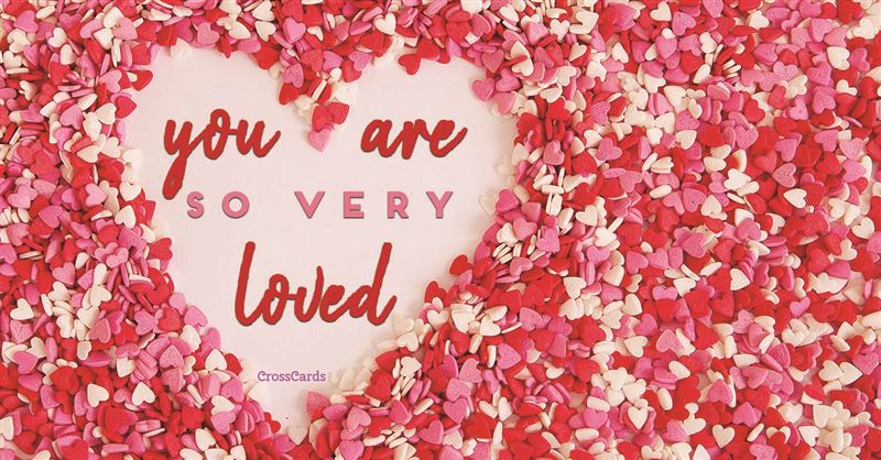 You Are So Very Loved