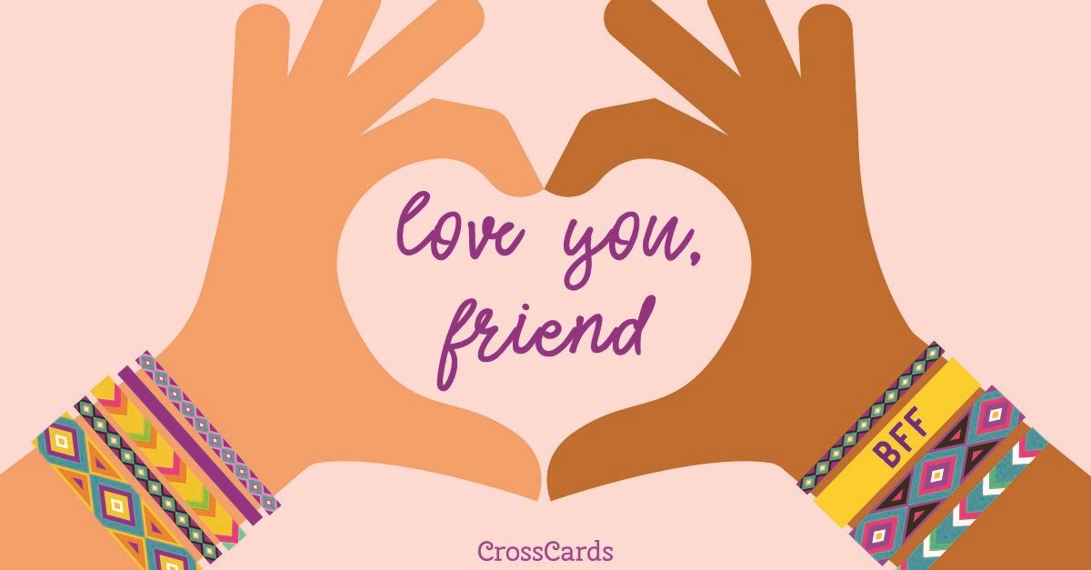 Love You, Friend ecard, online card