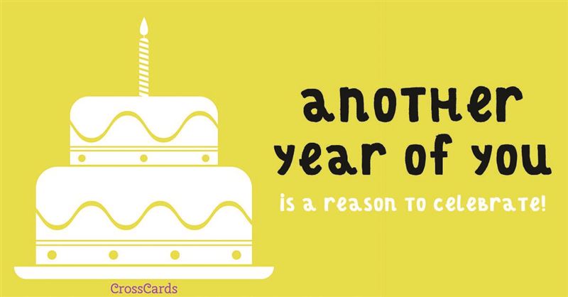 Free Another Year of You eCard eMail Free Personalized Birthday Cards Online