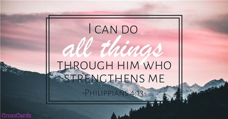 Free Philippians 4:13 - I Can Do All Things eCard - eMail Free