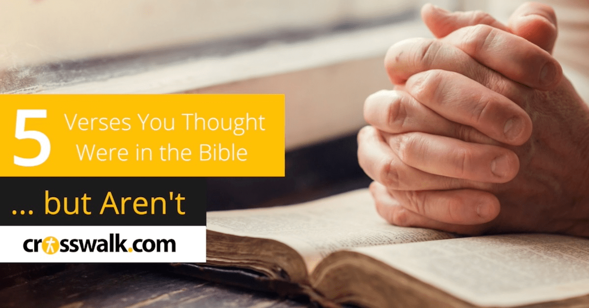 5 Verses You Thought Were in the Bible... but Aren't