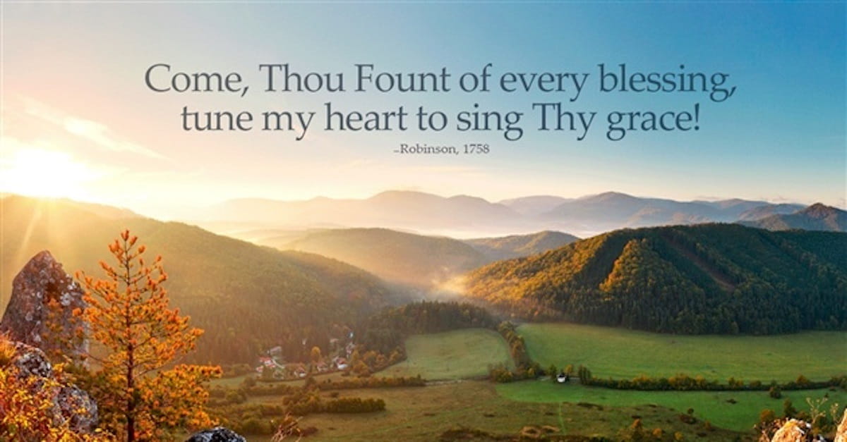 15. Come Thou Fount