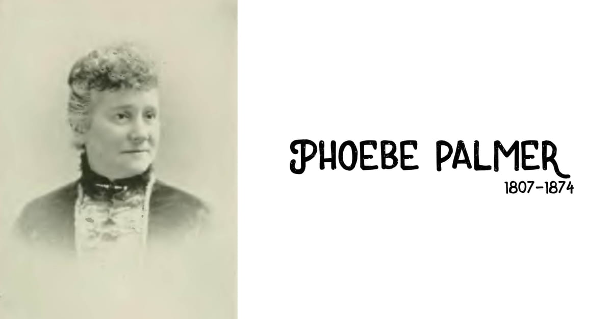 4. Phoebe Palmer (1807-1874) 