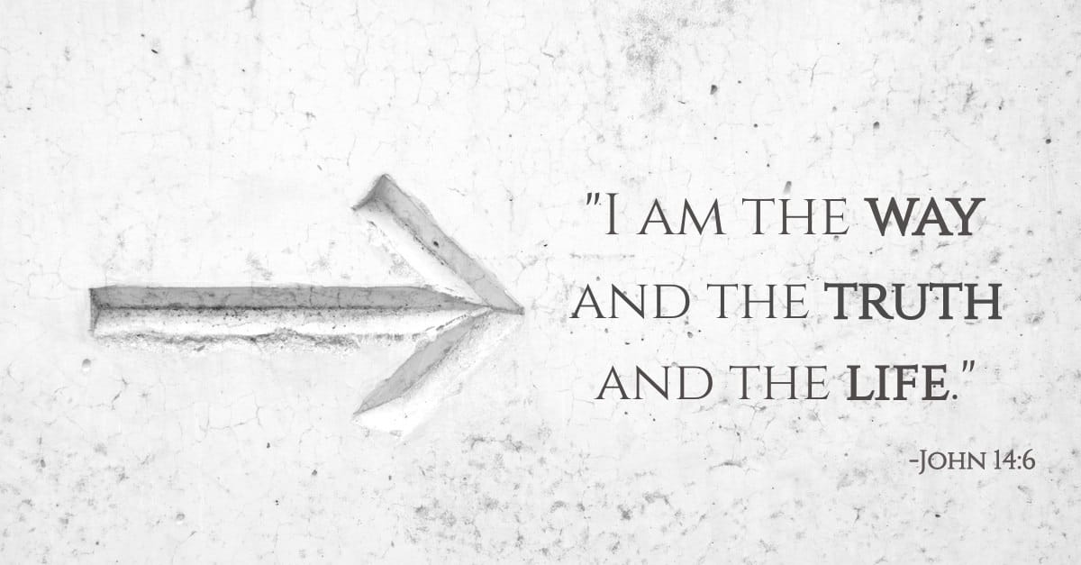 "I Am the Way, the Truth, and the Life" - Meaning Behind Jesus' Words