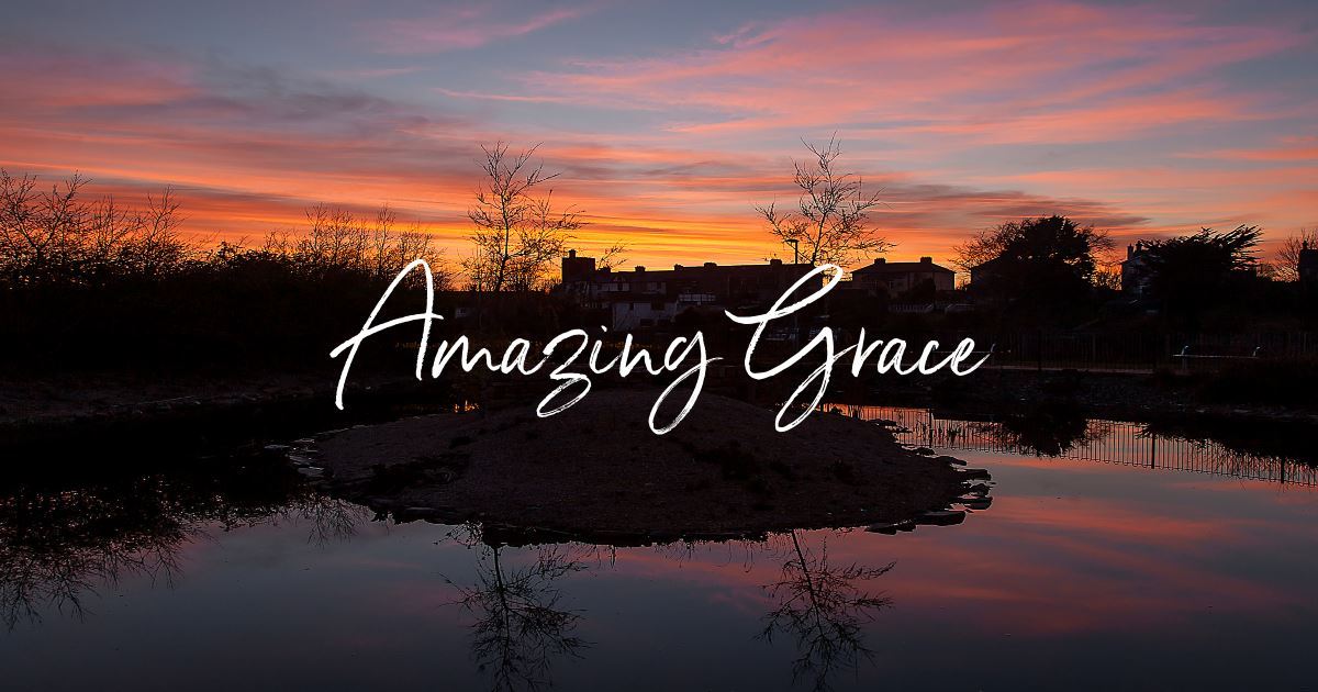 Everything You Should Know About John Newton S Amazing Grace