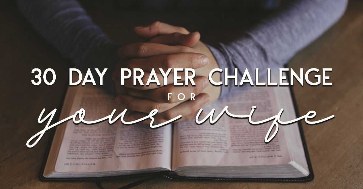 30 Day Prayer Challenge for Your Wife photo pic