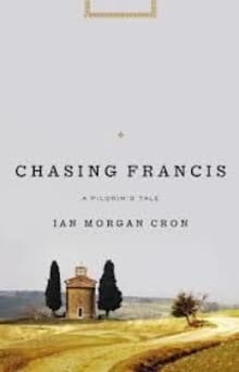 <i>Chasing Francis</i> A Pilgrimage To Truth