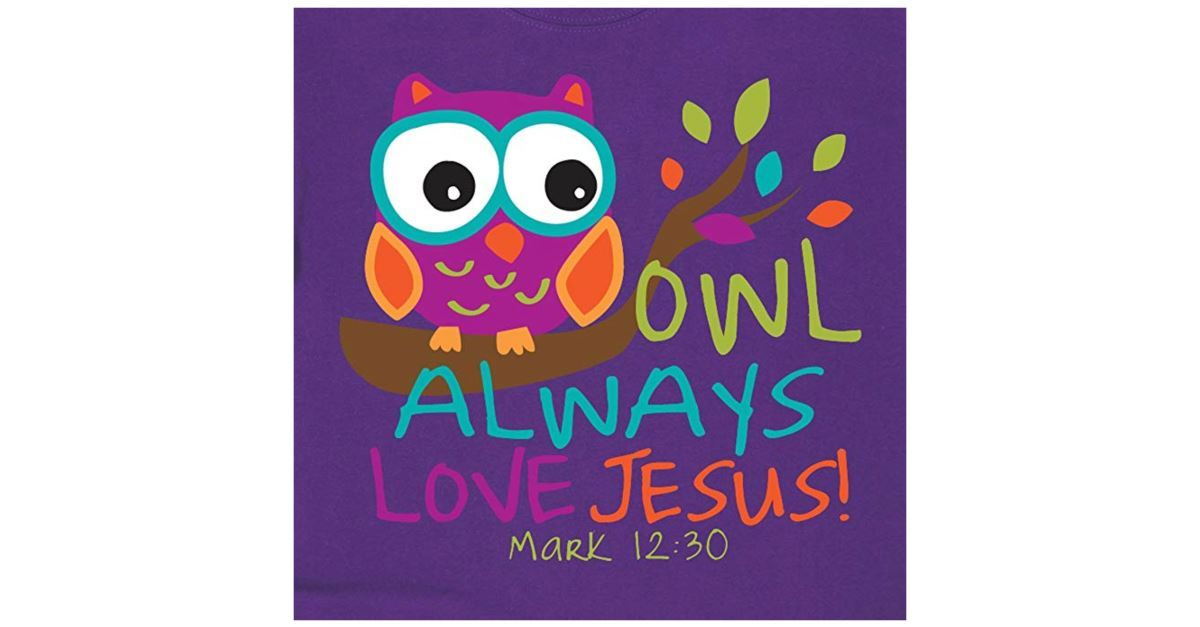 Owl Always Love Jesus Tee Shirt