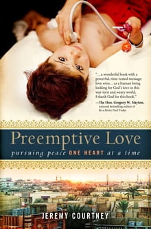 <i>Preemptive Love</i> Christianity in Action