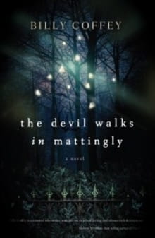 Tread Lightly through <i>The Devil Walks in Mattingly</i>