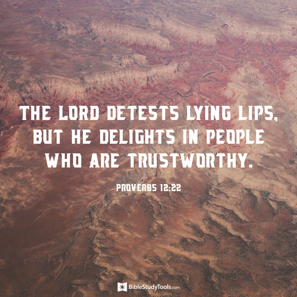 The Lord Detests Lying Lips Your Daily Bible Verse November 18 