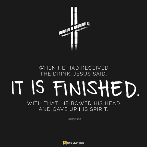 The Power Of Jesus Last Words John 19 30 Your Daily Bible Verse 
