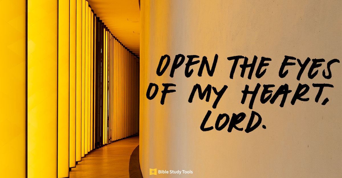 What it Means to Have the Eyes of Our Hearts Opened (Ephesians 1:16-18) -  Your Daily Bible Verse - March 14 - Daily Devotional