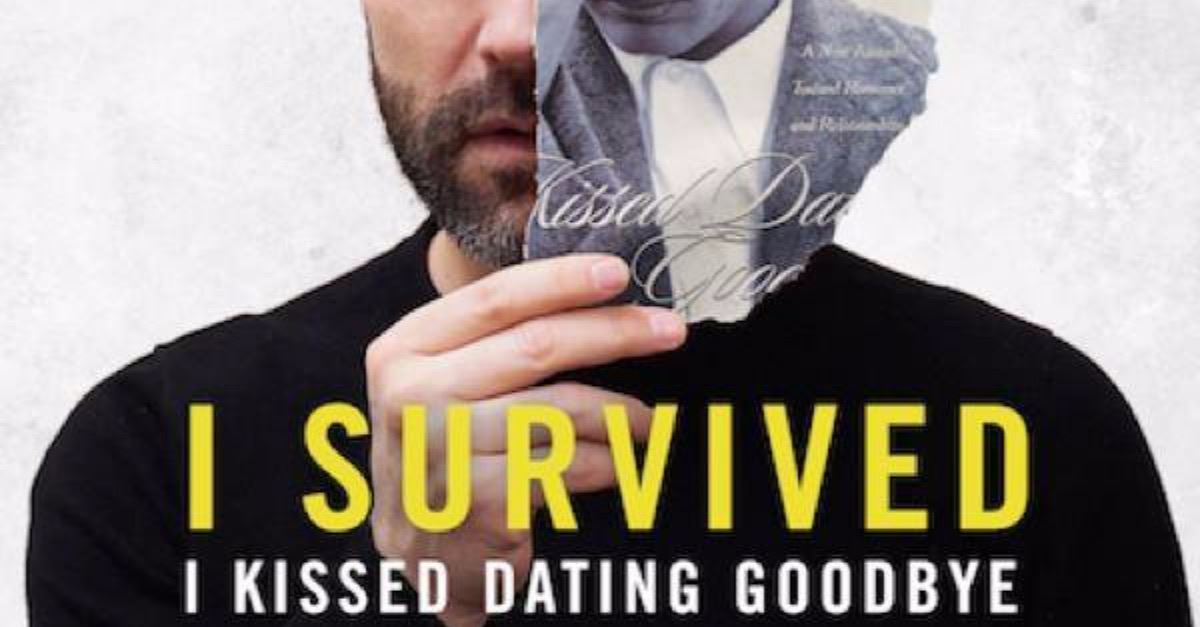 i survived i kissed dating goodbye