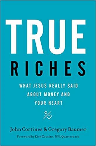 Cover of John Cortine's book True Riches