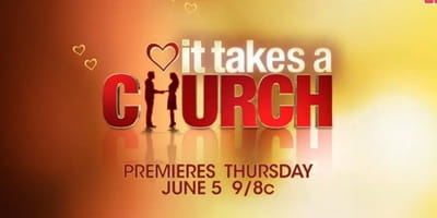 TV Matchmaking Gets a New Twist With <i>It Takes a Church</i>
