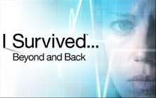 Afterlife Explored in <i>I Survived ... Beyond and Back</i>