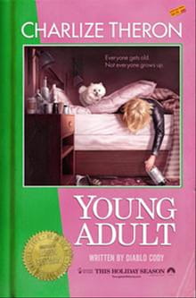 <i>Young Adult</i> Critiques Perpetual Adolescence