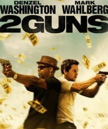 <i>2 Guns</i> Fires, Scores a Hit