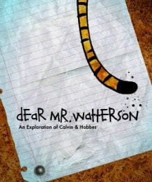 <i>Dear Mr. Watterson</i> Deceptively Deeper Than a Mere Fan Letter