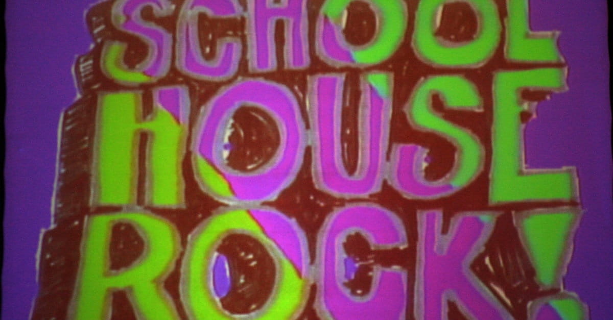 4. Schoolhouse Rock!