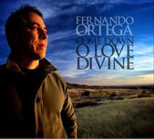 <i>Come Down</i> Another Fernando Ortega Triumph