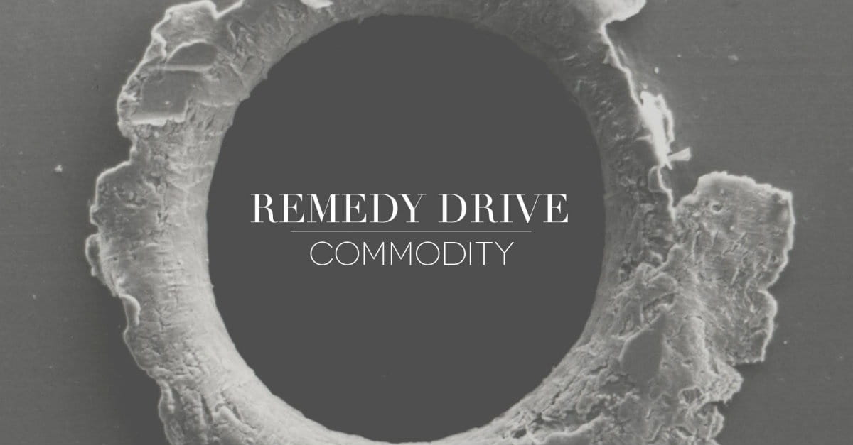 Remedy Drive Still Kicking with <i>Commodity</i>