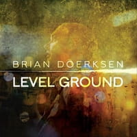 Doerksen Brings Intimacy to Worship on <i>Level Ground</i>