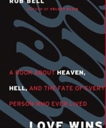 <i>Love Wins</i>: A Review of Rob Bell's New Book