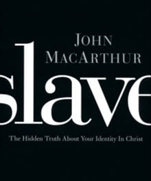 Slaves, Not Servants: An Interview with John MacArthur