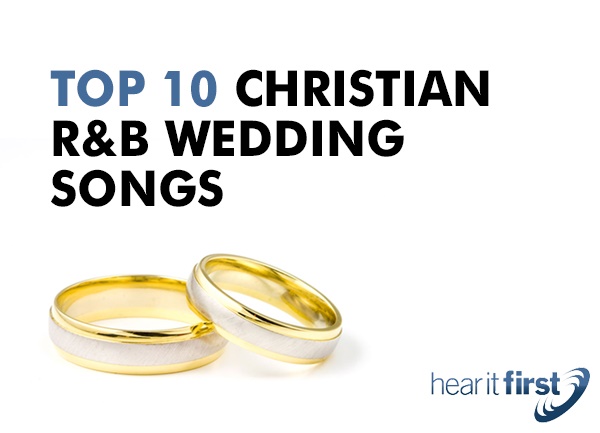 Top 10 Christian R&B Wedding Songs