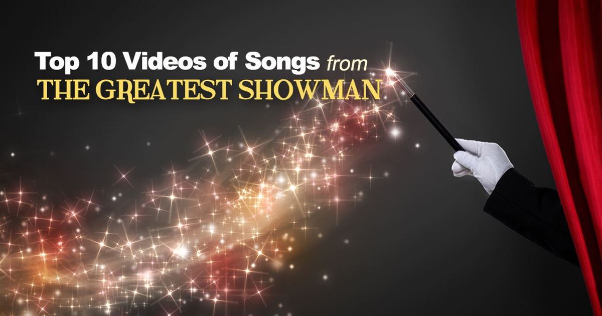 Top 10+ Videos of Greatest Showman Songs