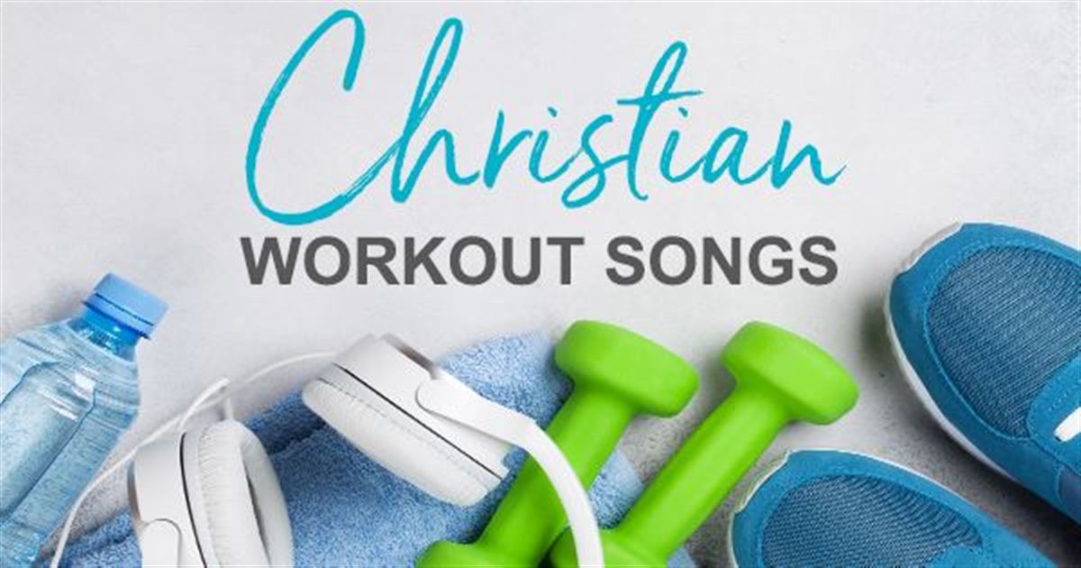 Top 11 Christian Workout Songs To Get Pumped Up