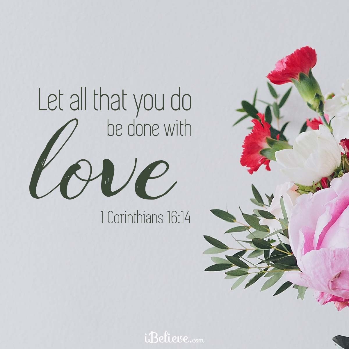 Let All That You Do Be Done With Love - Your Daily Verse