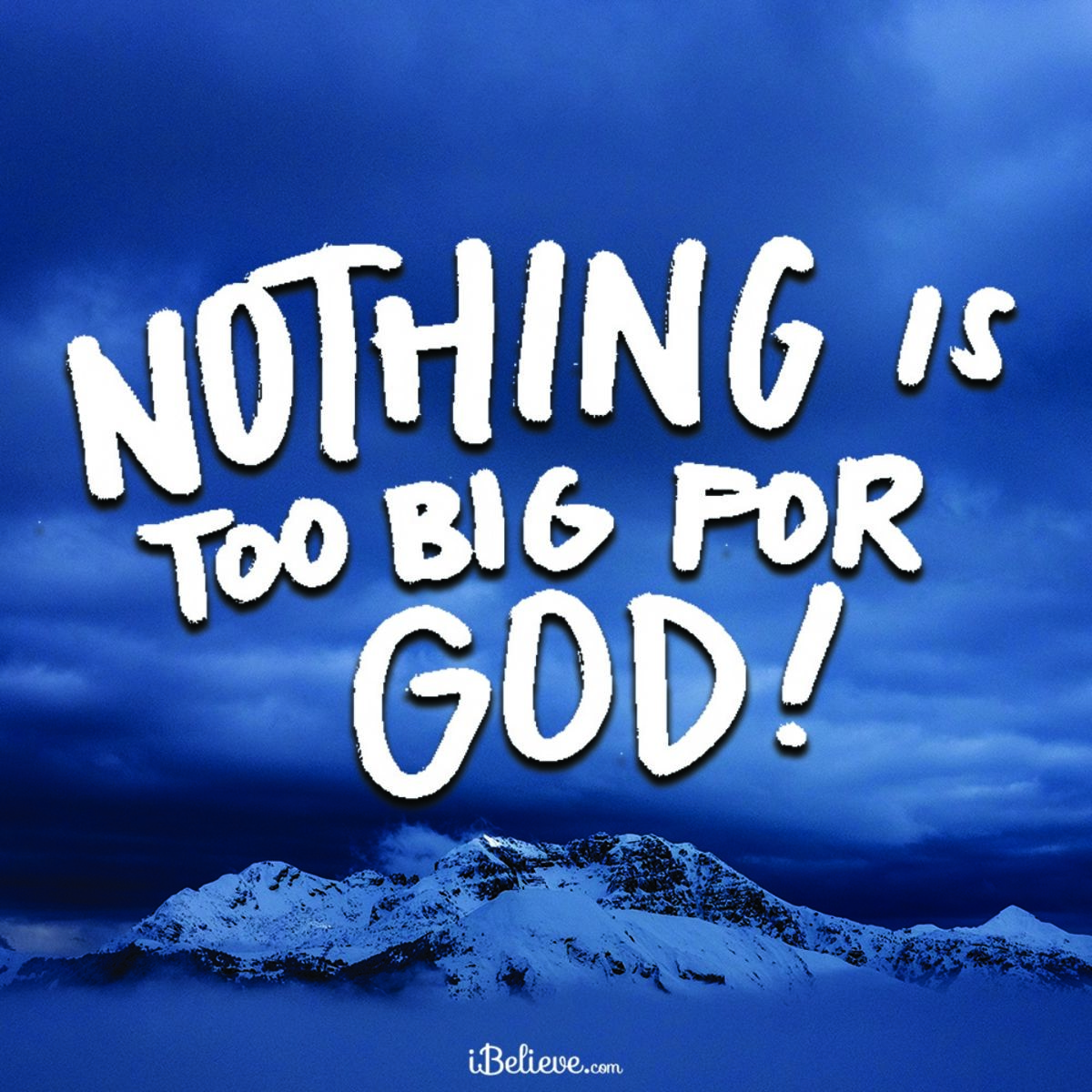 nothing-is-too-big-for-god-your-daily-verse