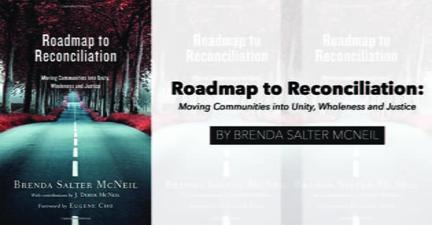 "Roadmap to Reconciliation: Moving Communities Into Unity, Wholeness and Justice" by Brenda Salter McNeil