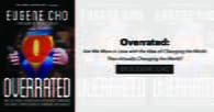 "Overrated: Are We More in Love with the Idea of Changing the World Than Actually Changing the World?" by Eugene Cho
